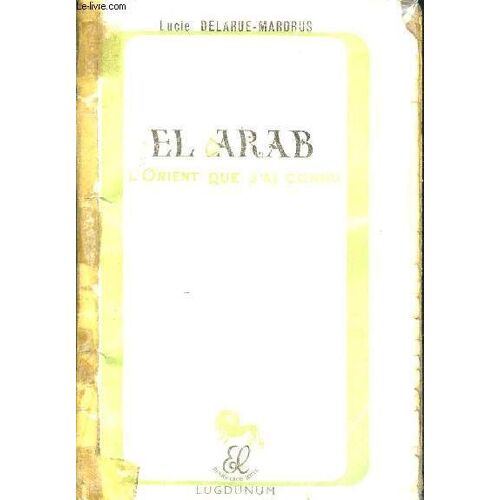 El Arab L Orient Que J Ai Connu