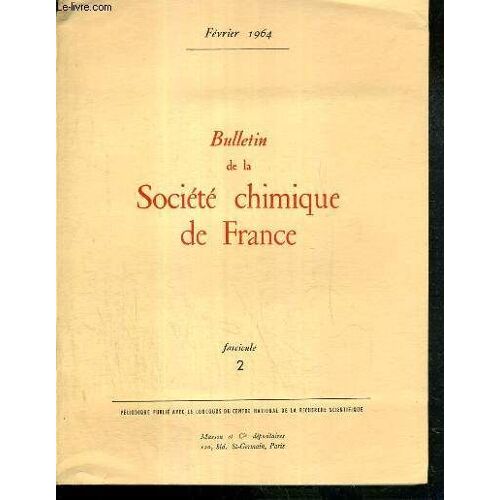 Bulletin De La Societe Chimique De France - Fascicule 2 - Fevrier 1964 -  Plichon V. Electrochimie Dans L'anhydride Acetique, I. Domaine D'electroactivité - Plichon V. Badoz-Lambling J. Et ...