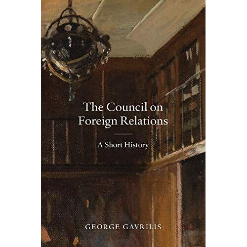 The Council On Foreign Relations: A Short History