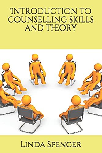 Introduction To Counselling Skills And Theory