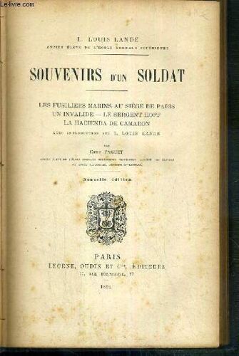 Souvenirs D'un Soldat - Les Fusiliers Marins Au Siege De Paris, Un Invalide, Le Sergent Hoff, La Hacienda De Camaron - Nouvelle Edition