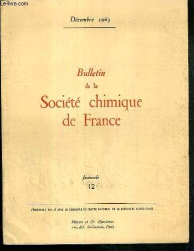 Bulletin De La Societe Chimique De France - Fascicule 12 - Decembre 1963 - Badoz-Lambling J. Et Stojkovic D. Titrage Coulometrique De La Phenothiazine Par Le Sel De Phenazothionium Dans ...