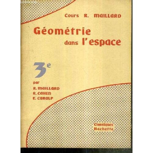 Geometrie Dans L'espace - 3e  - Cours R. Maillard - Programmes De 1958.
