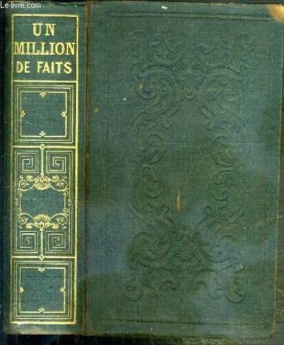 Un Million De Faits - Aide-Memoire Universel Des Sciences, Des Arts Et Des Lettres