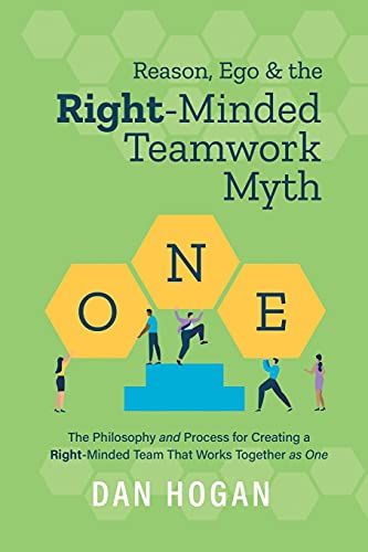 Reason, Ego, & The Right-Minded Teamwork Myth