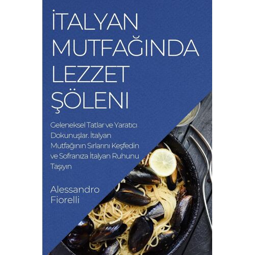 ¿Talyan Mutfa¿¿Nda Lezzet ¿Öleni