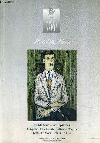Catalogue De Ventes Aux Encheres - Tableaux Sculptures Objets D'art Mobilier Tapis - 17 Mars 1994 - Credit Municipal De Paris Espace Art & Patrimoine.