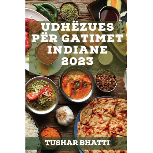 Udhëzues Për Gatimet Indiane 2023