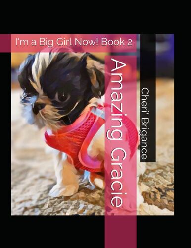 Amazing Gracie: I'm A Big Girl Now! Book 2