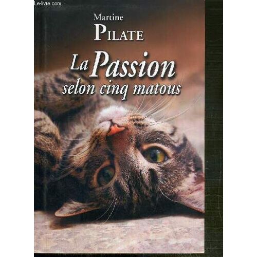La Passion Selin Cinq Matous