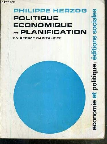 Politique Economique Et Planification En Regime Capitaliste / Collection Economie Et Politique
