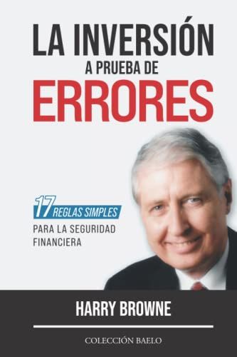 La Inversión A Prueba De Errores : 17 Reglas Simples Para La Seguridad Financiera