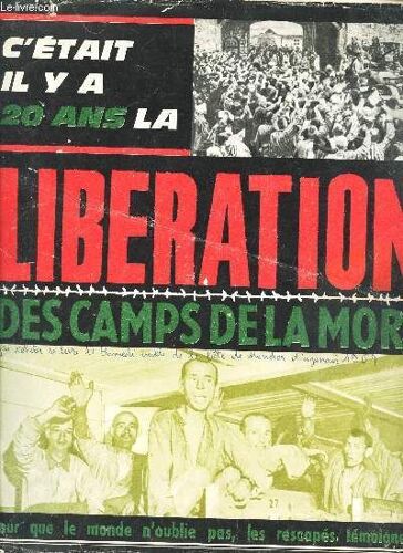 C'etait Il Y A 20 Mans La Liberation / Supplement Au N°303 Du Patriote Résistant - Janvier 1965.
