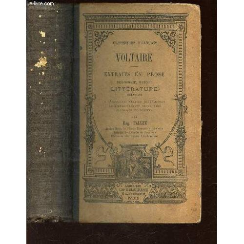 Extraits En Prose - Philosophie, Histoire Litterature Melanges - A L'usage Des Classes Supérieures De L'enseignement Secondaire Classique Et Spécial. Par Egène Fallex.