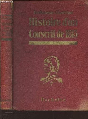 Histoire D'un Conscrit De 1813.