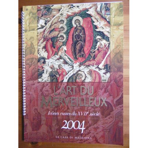 L'art Du Merveilleux - Icônes Russes Du Xviie S.