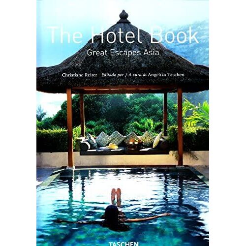The Hotel Book: Geat Escapes Asia