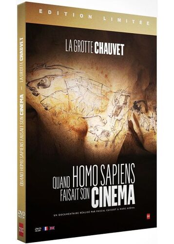 Quand Homo Sapiens Faisait Son Cinéma : La Grotte Chauvet - Édition Limitée