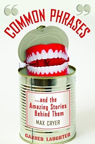 Common Phrases... And The Amazing Stories Behind Them