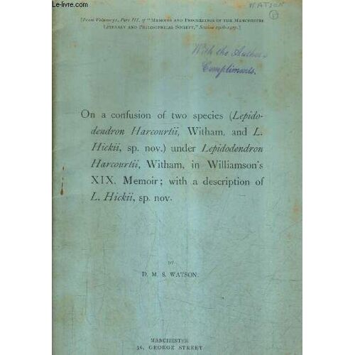 On A Confusion Of Two Species (Lepidodendron Harcourtii Witham And L.Hickii) Under Lepidodendron Harcourtii Witham In Williamson's Xix Memoir With A Description Of L.Hickii.