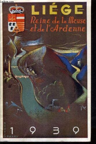 Liege Reine De La Meuses Et De L'ardenne.