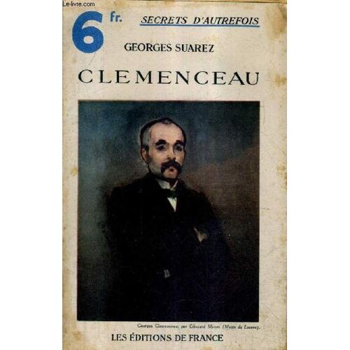 Clemenceau - Soixante Annees D'histoire Francaise .