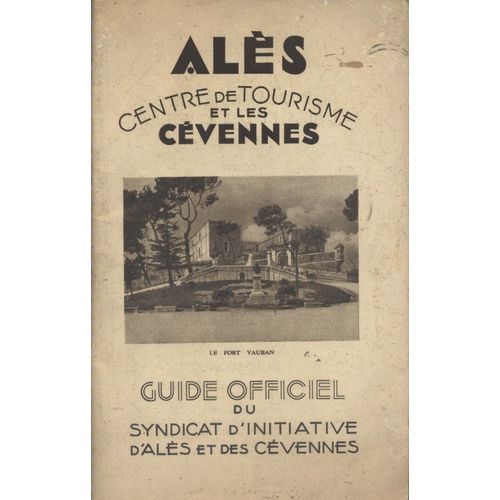 Guide Officiel Du Syndicat D Initiative D Ales Et Des Cevennes 1934