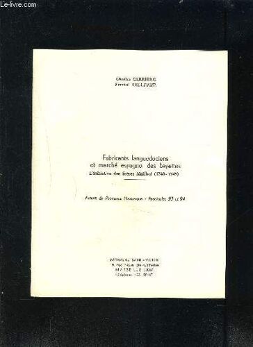 Fabricants Languedociens Et Marche Espagnol Des Bayettes- L Initiative Des Freres Mailhol- 1740-1745- Extrait De Provence Historique- Fascicules 93 Et 94