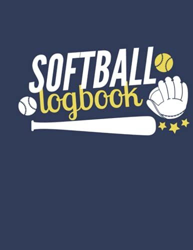 Baseball Log Book/Softball Log Book And Kid Friendly Log Book: Game Stats Book, 99 Games, (8.5x11), Gift For Baseball/Softball Coach/Players, Friends, Sister, Brother, Parents