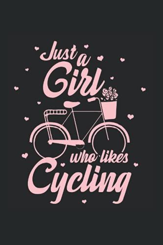 Just A Girl Who Likes Cycling: 6x9 - Lined - Notebook - 120 Pages For Bicycle Biking & Mountain Bike Riding