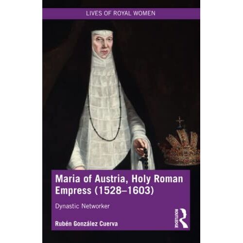 Maria Of Austria, Holy Roman Empress (1528-1603)