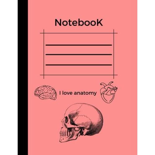 Notebook: I Love Anatomy