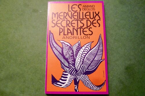 Les Merveilleux Secrets Des Plantes