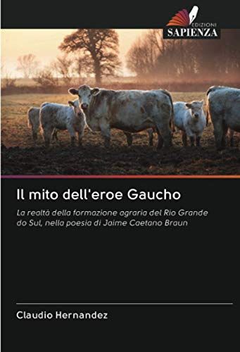 Il Mito Dell'eroe Gaucho