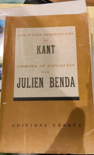 Les Pages Immortelles De Kant Choisies Et Expliquées Par Julien Benda