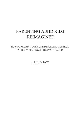 Parenting Adhd Kids Reimagined