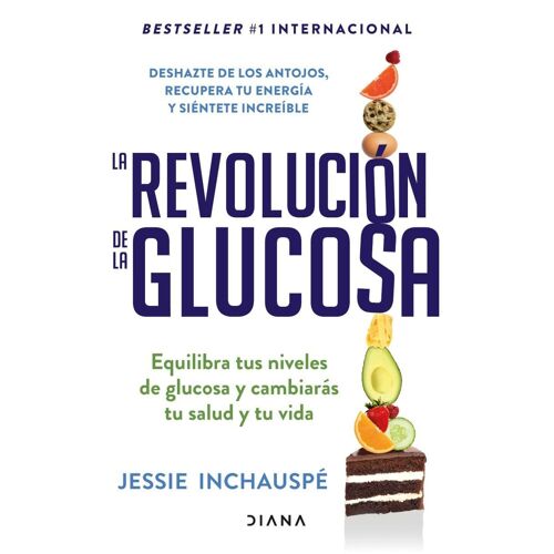 La Revolución De La Glucosa / Glucose Revolution(Spanish Edition)