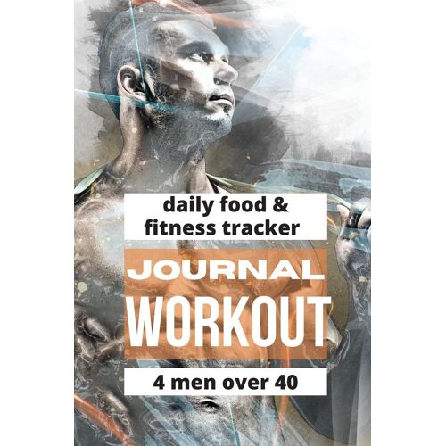 Workout Journal For Men Over 40