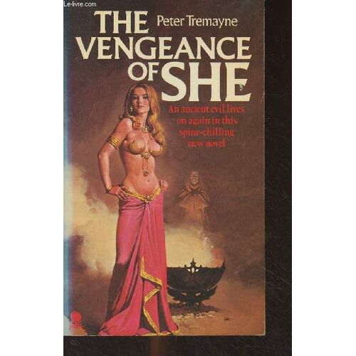 The Vengeance Of She (An Ancient Evil Lives On Again In This Spine-Chilling New Novel)
