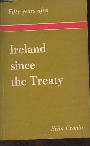 Fifty Years After, Ireland Since The Treaty