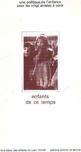 Une Politique De L'enfance Pour Les Vingt Années A Venir / Enfants De Ce Temps