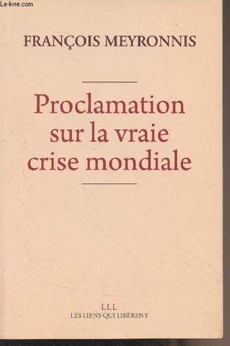 Proclamation Sur La Vraie Crise Mondiale