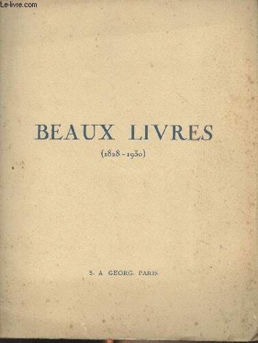 Catalogue De Vente Aux Enchères : Catalogue De Très Beaux Livres Illustrés De Gravures Originales De Delacroix À Chagall (1828-1930)