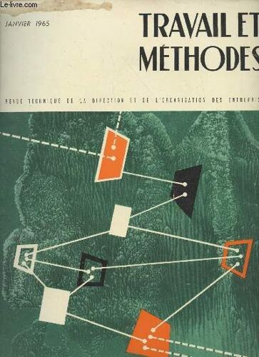 Travail Et Méthodes N°195 Janv. 1965 - Matériels, Produits Et Services Nouveaux - La Conférence Des Nations-Unies Sur Le Commerce Et Le Développement Par René Clément-Cuzin ; Les Pays Industrialisés(...)