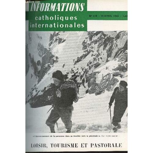 Informations Catholiques Internationales - N°238, 15 Avril 1965 - L Épiscopat, L Action Catholique Et L Engagement Temporel - Des Églises Particulières : En France : Trois Interventions De L Épiscopat(...)