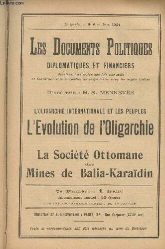 Les Documents Politiques, Diplomatiques Et Financiers, Revue Mensuelle D Informations Et De Documentation Internationales - 2e Année, N°6 Juin 1921 - L Évolution De L Oligarchie, À Propos D Un Nouvel(...)