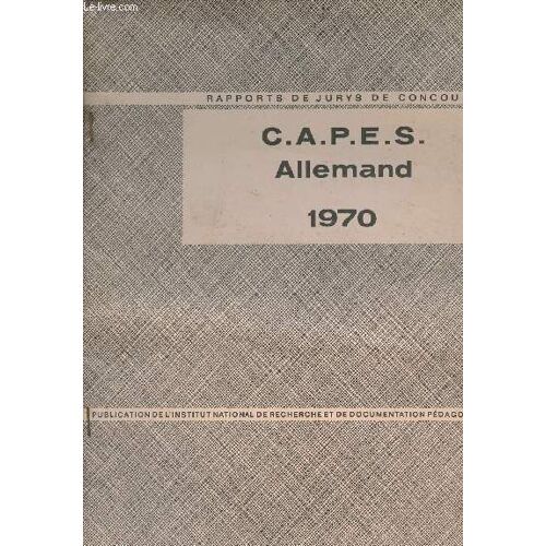 Certificat D Aptitude Au Professorat De L Enseignement Du Second Degré - Allemand 1970 - Rapports De Jurys De Concours