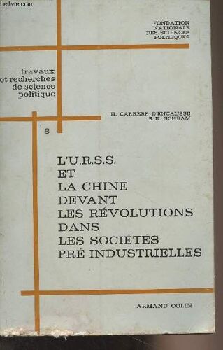L U.R.S.S. Et La Chine Devant Les Révolutions Dans Les Sociétés Pré-Industrielles - Travaux Et Recherches De Science Politique N°8