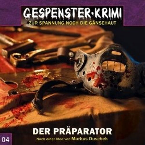 Gespenster Krimi 04. Der Präparator