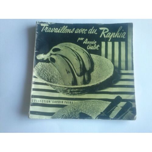 Travaillons Avec Du Raphia